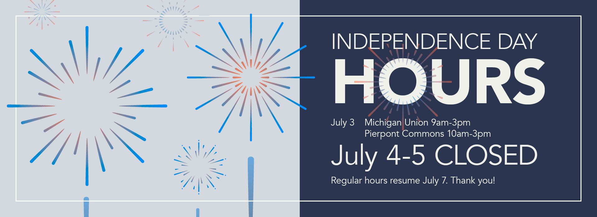 Independence Day hours
